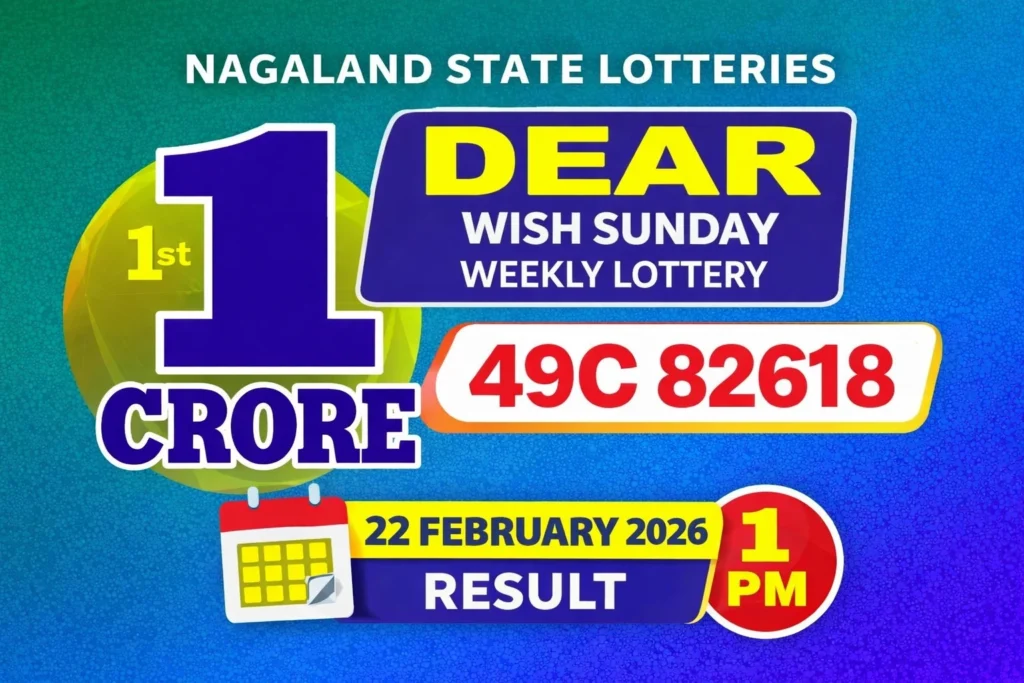 Nagaland Dear Wish Sunday Weekly Lottery Result 22 February 2026 1 PM – 1 Crore Winner 49C 82618